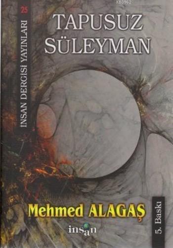 Tapusuz Süleyman | Mehmet Alagaş | İnsan Dergisi Yayınları