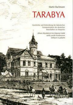 Tarabya; Alman Büyükelçisi'nin Boğaziçi'ndeki Tarihi Yazlık Rezidansın