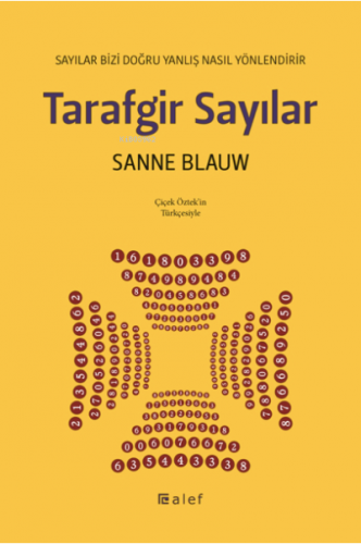 Tarafgir Sayılar:;Sayılar Bizi Doğru Yanlış Nasıl Yönlendirir | Sanne 