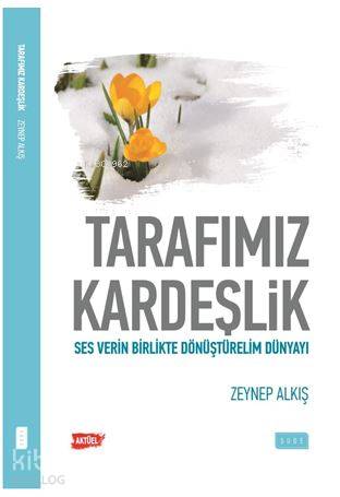 Tarafımız kardeşlik | Zeynep Alkış | Sude Yayınları