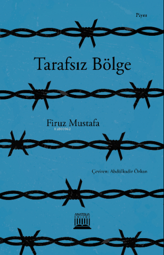 Tarafsız Bölge | Firuz Mustafa | Anatolia Kitap