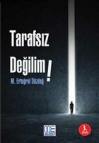 Tarafsız Değilim | M. Ertuğrul Düzdağ | Med Kitap