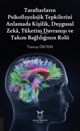 Taraftarların Psikofizyolojik Tepkilerini Anlamada Kişilik, Duygusal Z