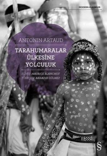 Tarahumaralar Ülkesine Yolculuk | Antonin Artaud | Everest Yayınları