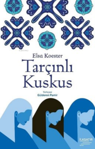 Tarçınlı Kuskus | Esa Koester | İlkSatır Yayınları