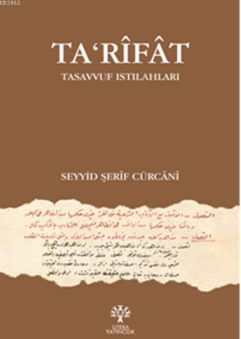 Ta'rifat; Tasavvuf Istılahları | Seyyid Şerif Cürcani | Litera Yayıncı