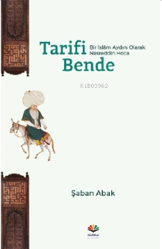 Tarifi Bende (Bir İslâm Aydını Olarak Nasreddin Hoca) | Şaban Abak | K