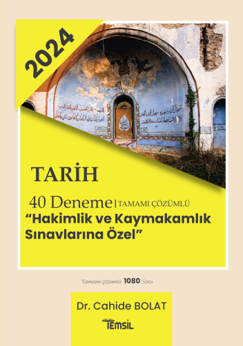 Tarih 40 Deneme Tamamı Çözümlü;‘Hakimlik ve Kaymakamlık Sınavlarına Öz