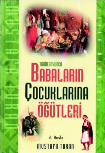 Tarih Boyunca Babaların Çocuklarına Öğütleri | Mustafa Turan | Kutup Y