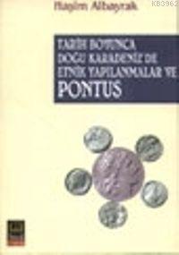 Tarih Boyunca Doğu Karadeniz´de Etnik Yapılanmalar ve Pontus | Haşim A