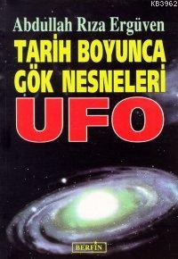 Tarih Boyunca Gök Nesneleri - Ufo | Abdullah Rıza Ergüven | Berfin Yay