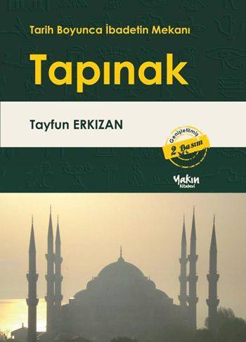 Tarih Boyunca İbadetin Mekanı: Tapınak | Tayfun Erkızan | Yakın Kitabe