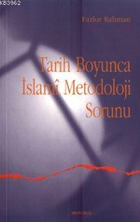 Tarih Boyunca İslami Metodoloji | Fazlur Rahman | Ankara Okulu Yayınla