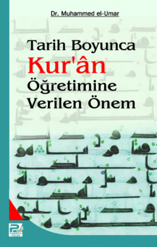 Tarih Boyunca Kur'an Öğretimine Verilen Önem | Muhammed El - Umar | Ka