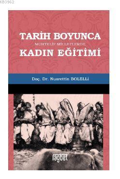 Tarih Boyunca Muhtelif Milletlerde Kadın Eğitimi | Nusrettin Bolelli |