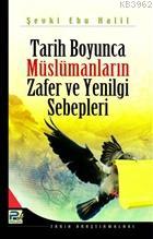 Tarih Boyunca Müslümanların Zafer ve Yenilgi Sebepleri | Şevki Ebu Hal