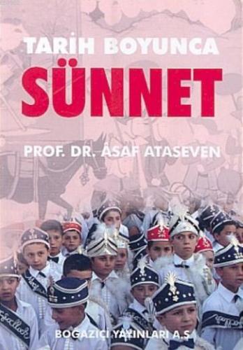 Tarih Boyunca Sünnet | Asaf Ataseven | Boğaziçi Yayınları