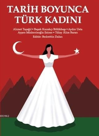 Tarih Boyunca Türk Kadını | Kolektif | Yeditepe Üniversitesi