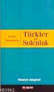 Tarih Boyunca Türkler ve Solculuk | Hüseyin Adıgüzel | İleri Yayınları