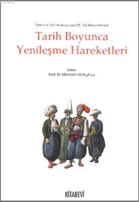 Tarih Boyunca Yenileşme Hareketleri | Mehmet Ali Beyhan | Kitabevi Yay