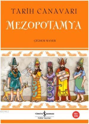 Tarih Canavarı Mezopotamya | Çiğdem Maner | Türkiye İş Bankası Kültür 