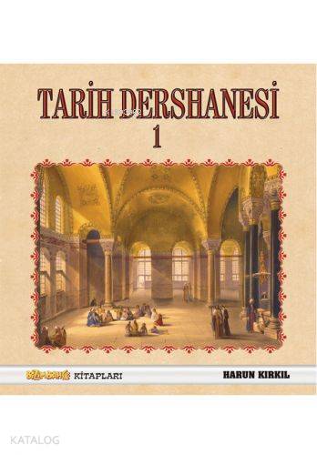 Tarih Dershanesi | Harun Kırkıl | Erkam Yayınları