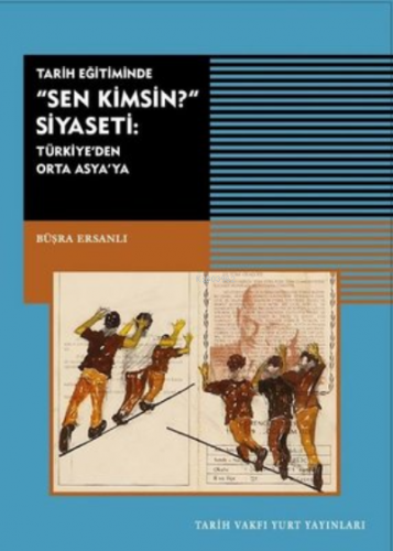 Tarih Eğitiminde Sen Kimsin Siyaseti;Türkiye'den Orta Asya'ya | Büşra 