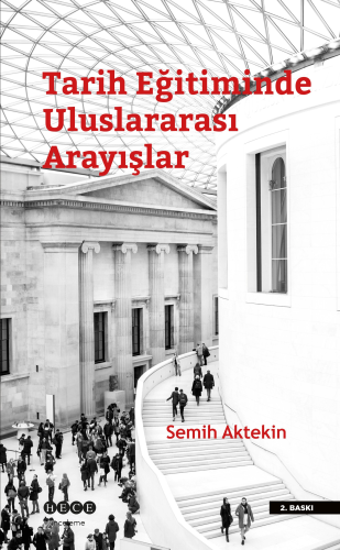 Tarih Eğitiminde Uluslararası Arayışlar | Semih Aktekin | Hece Yayınla