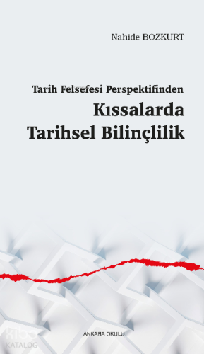 Tarih Felsefesi Perspektifinden Kıssalarda Tarihsel Bilinçlilik | Nahi