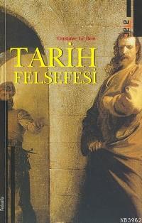 Tarih Felsefesi | Gustave Le Bon | Ataç Yayınları