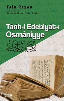 Tarih-i Edebiyat-ı Osmaniyye | Faik Reşad | Çizgi Kitabevi