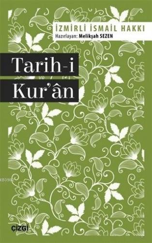 Tarih-i Kur'an | İsmail Hakkı İzmirli | Çizgi Kitabevi