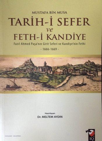 Tarih-i Sefer ve Feth-i Kandiye; Fazıl Ahmed Paşa'nın Girit Seferi ve 