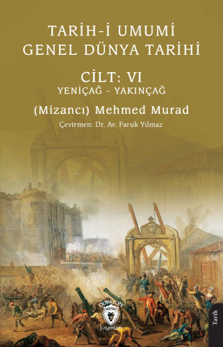 Tarih-i Umumi - Genel Dünya Tarihi Cilt: VI Yeniçağ – Yakınçağ | Mizan