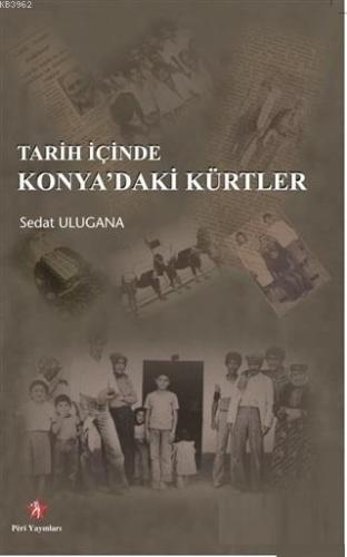 Tarih İçinde Konya'daki Kürtler | Sedat Ulugana | Peri Yayınları