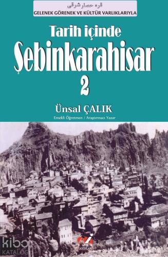 Tarih İçinde Şebinkarahisar 2 | Ünsal Çalık | Emin Yayınları