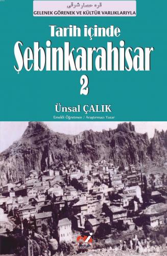 Tarih İçinde Şebinkarahisar 2 | Ünsal Çalık | Emin Yayınları