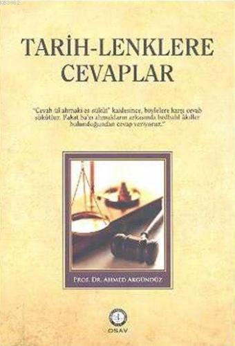 Tarih-Lenklere Cevaplar | Ahmed Akgündüz | Osmanlı Araştırmaları Vakfı