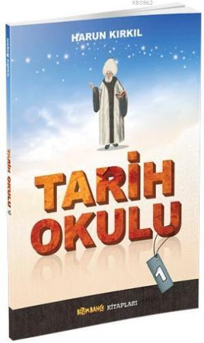 Tarih Okulu - 1 | Harun Kırkıl | Erkam Yayınları