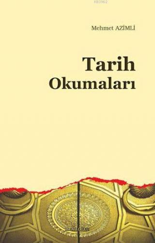 Tarih Okumaları | Mehmet Azimli | Ankara Okulu Yayınları