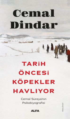 Tarih Öncesi Köpekler Havlıyor;Cemal Süreya’nın Psikobiyografisi | Cem