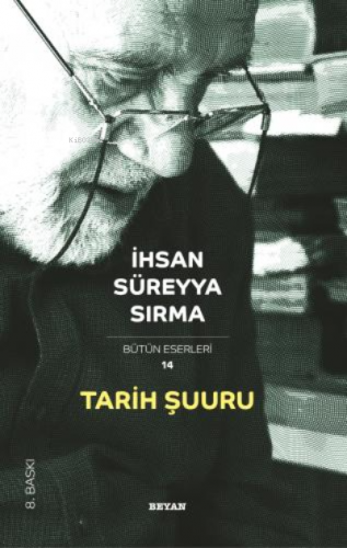 Tarih Şuuru | İhsan Süreyya Sırma | Beyan Yayınları