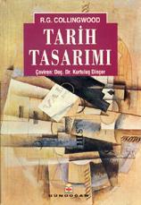 Tarih Tasarımı | R. G. Collingwood | Gündoğan Yayınları