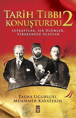 Tarih Tıbbı Konuşturdu 2 | Talha Uğurluel | Timaş Tarih