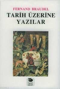 Tarih Üzerine Yazılar | Fernand Braudel | İmge Kitabevi Yayınları