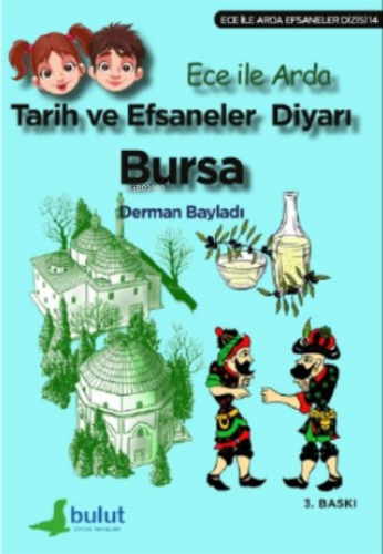 Tarih ve Efsaneler Diyarı Bursa | Derman Bayladı | Bulut Yayınları