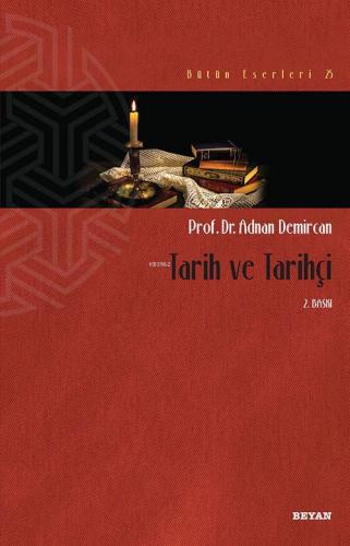 Tarih ve Tarihçi | Adnan Demircan | Beyan Yayınları