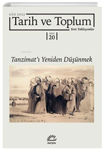 Tarih ve Toplum Yeni Yaklaşımlar Sayı 20 | Kolektif | İletişim Yayınla