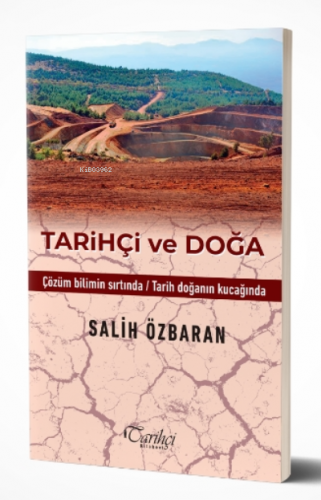 Tarihçi Ve Doğa | Salih Özbaran | Tarihçi Kitabevi