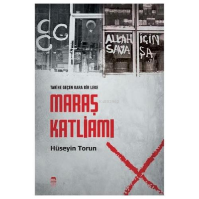 Tarihe Düşen Bir Kara Leke: Maraş Katliamı | Hüseyin Torun | Ceren Kül